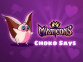 Spil Mysticons Choko Say online