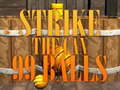 Spil 99 Bolde Strike online