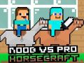 Spil Noob vs Pro HorseCraft online