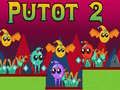 Spil Putot 2 online