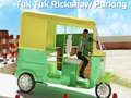 Spil Tuk Tuk Rikshaw Parkering online