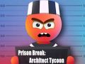 Spil Fængselsbrud: Arkitekt Tycoon online