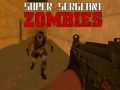 Spil Super Sergeant Zombier online
