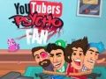 Spil Psycho Fan af YouTubere online