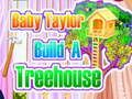 Spil Baby Taylor Bygger Et Træhus online