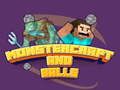 Spil Monstercraft og Bolde online Spil Monstercraft og Bolde online