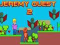 Spil Jeremy Quest 2 online