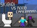 Spil Skibidi vs Noob og Kameramand online