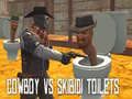 Spil Cowboy mod Skibidi-toiletter online Spil Cowboy mod Skibidi-toiletter online