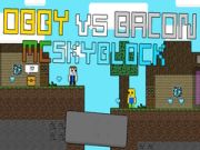 Spil Obby vs Bacon: MCSkyblock online