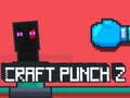 Spil Craft Punch 2 online