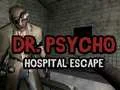 Spil Dr. Psycho Hospital Flugt online
