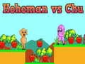 Spil Hohoman mod Chu online