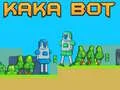 Spil Kaka Bot online
