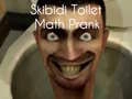Spil Skibidi Toilet Matematik Prank online