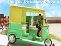 Spil Tuk Tuk Rikshaw Parkering online