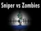 Spil Sniper vs Zombier online