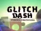 Spil Glitch Dash online