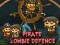 Spil Pirate Zombie Forsvar online