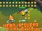 Spil Helt i super action eventyr online