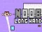 Spil Noob Lang Hånd online