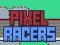 Spil Pixel Racer online