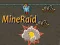 Spil MineRaid online