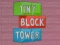 Spil Lille Blok Tower online