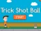 Spil Trick Shot Bold online