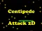 Spil Centipede Angreb 2D online Spil Centipede Angreb 2D online