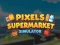 Spil Pixels Supermarked Simulator online