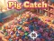 Spil Pig Catch online