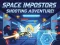 Spil Space Impostors Shooting Adventure online