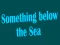 Spil Noget under havet online