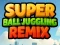 Spil Super Ball Jonglering Remix online