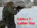 Spil Soldater 5: Pludselig Skud online Spil Soldater 5: Pludselig Skud online