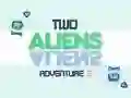 Spil To Alieners Eventyr 2 online