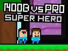 Spil Noob vs Pro Superhelt online Spil Noob vs Pro Superhelt online