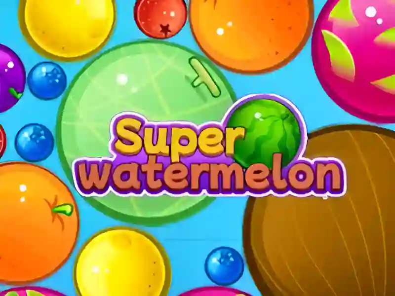 Spil Super vandmelon online