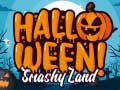 Spil Halloween Smashy Land online