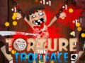 Spil Torturere Trollface online