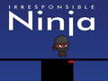 Spil Uansvarlig ninja online