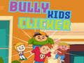 Spil Bully Kids Klikker online