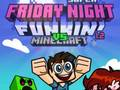 Spil Super Fredag Aften Funkin Vs Minecraft online