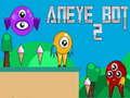 Spil Aneye Bot 2 online
