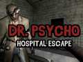 Spil Dr. Psycho Hospital Flugt online