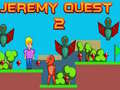 Spil Jeremy Quest 2 online