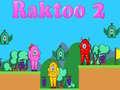 Spil Raktoo 2 online