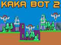 Spil Kaka Bot 2 online