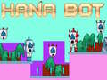 Spil Hana Bot online